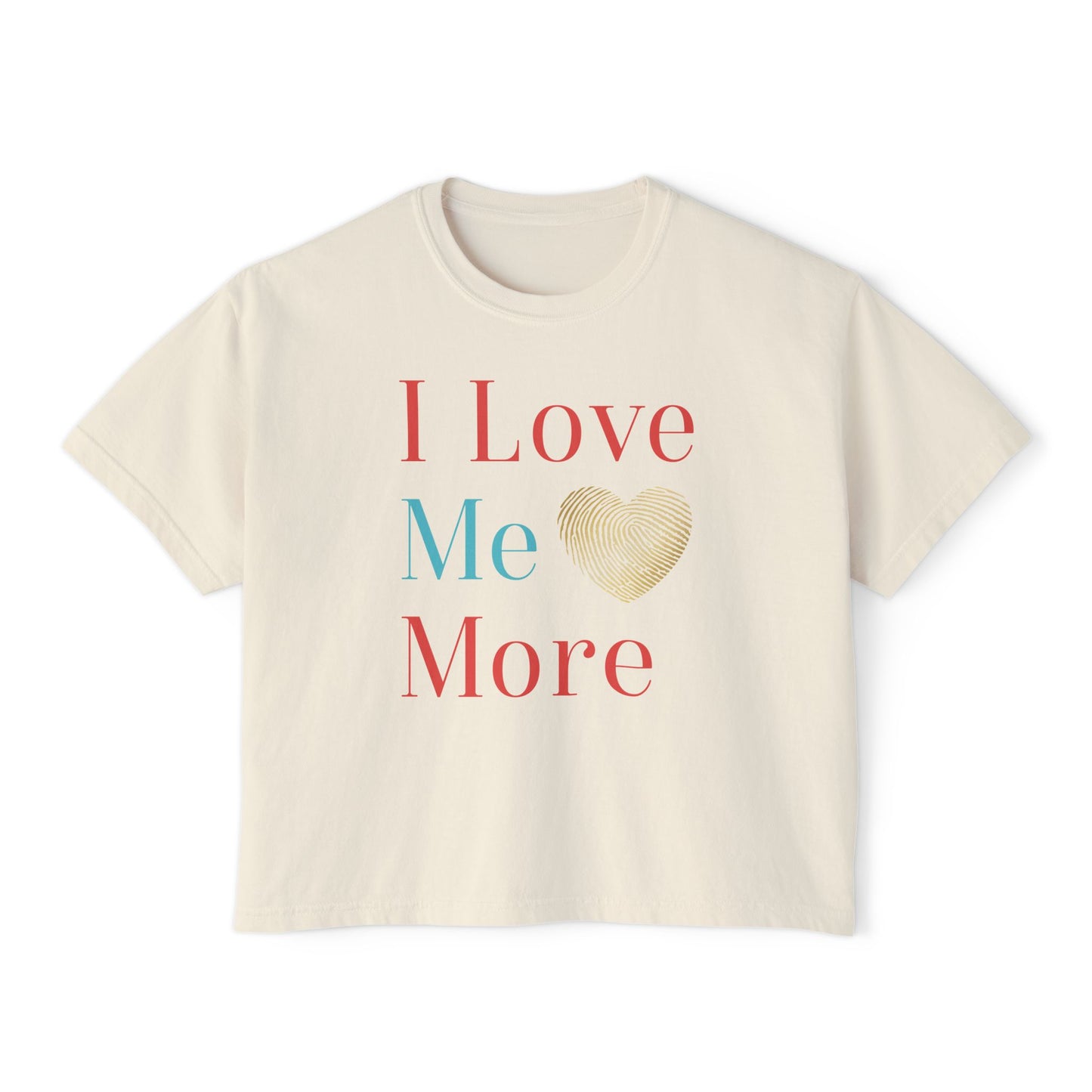 I Love Me More Women's Boxy Tee