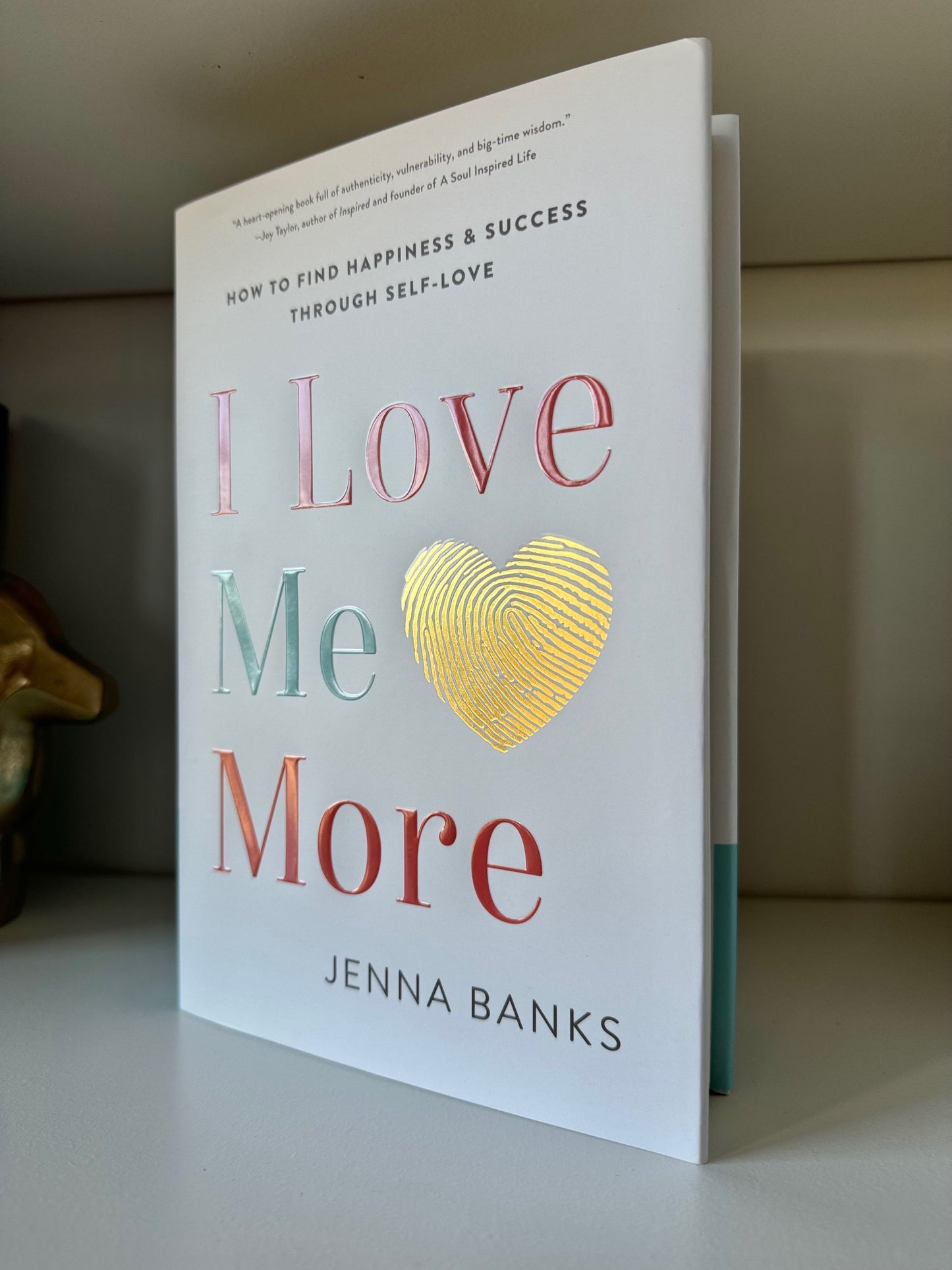 I Love Me More Hardcover Book - Signed By Jenna Banks + Bookmark